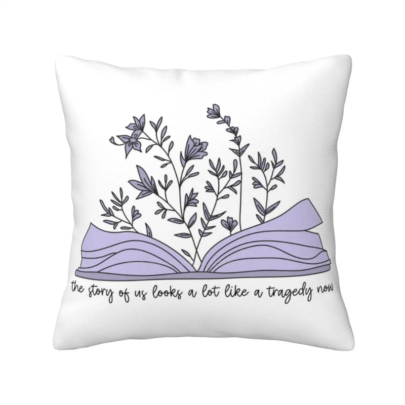 ‘the Story Of Us Looks A Lot Like A Tragedy Now’ Pillow Cover Hug