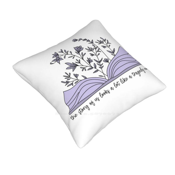 ‘the Story Of Us Looks A Lot Like A Tragedy Now’ Pillow Cover Hug